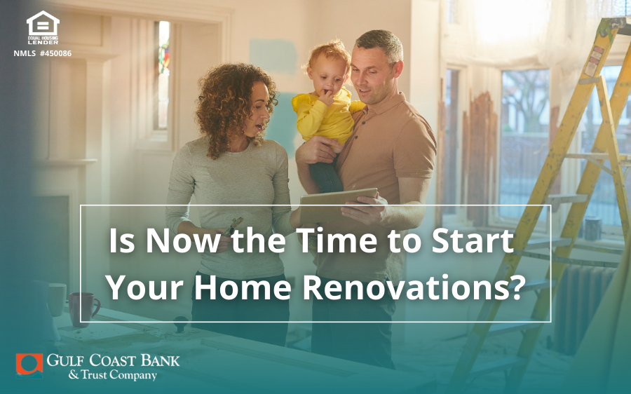 Is Now the Time to Start Your Home Renovations?